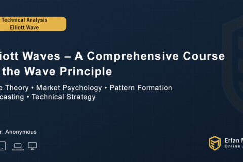 Elliott Waves – A Comprehensive Course on the Wave Principle