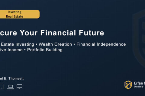 Secure Your Financial Future – Investing in Real Estate
