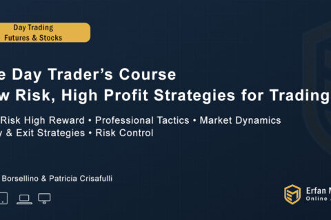 The Day Traders Course – Low Risk, High Profit Strategies for Trading Stocks and Futures