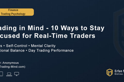 Trading in Mind – 10 Ways to Stay Focused for Real Time Traders