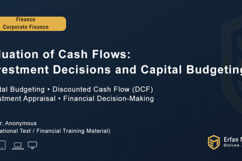 Valuation of Cash Flows – Investment Decisions and Capital Budgeting
